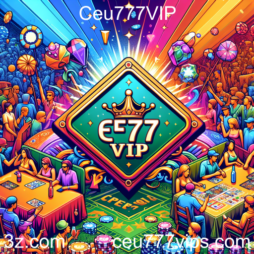 Eventos Especiais no Ceu777VIP: Aumente Sua Diversão